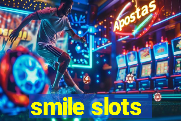 smile slots